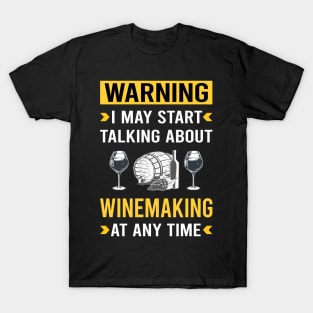 Warning Winemaking Winemaker T-Shirt